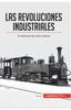 Книга Las Revoluciones Industriales : El Nacimiento Del Mundo Moderno
