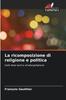 The La Ricomposizione Di Religione E Politica Book