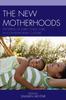 Книга The New Motherhoods : Patterns of Early Child Care In Contemporary Culture