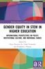 Книга Gender Equity In STEM In Higher Education : International Perspectives On Policy, Institutional Culture, and Individual Choice