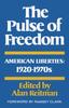 The The Pulse of Freedom : American Liberties: 1920-1970s Book