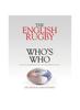 Книга The English Rugby Who??? Who : A Record of Every Rugby Union Player To Represent the England Men's Team