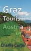 Книга Graz Tourism, Austria : Travel Guide