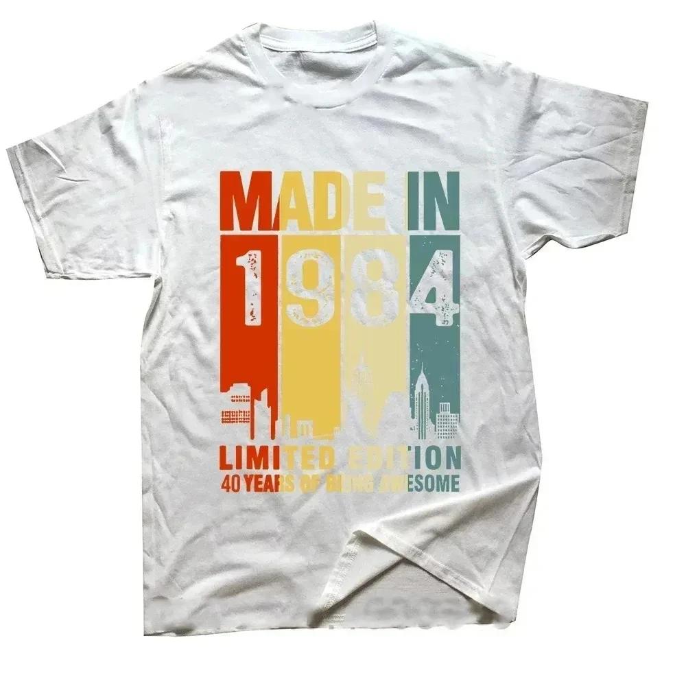 Футболки на годовщину дня рождения для мужчин и женщин, 1984 г., 40-летие, ограниченный тираж, винтажная хлопковая футболка, подарочные футболки с коротким рукавом