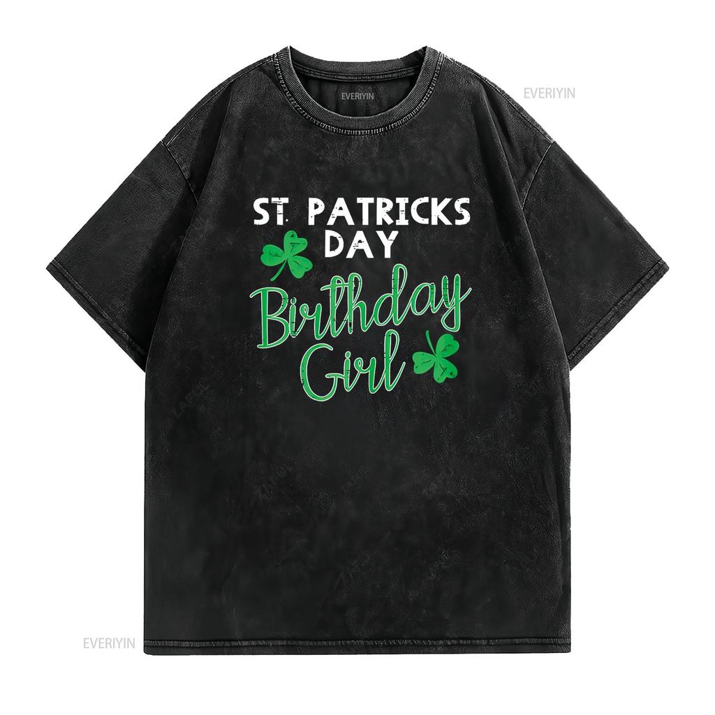 St Patricks Day Birthday Girl Born On Saint Paddys Women T Shirt vintage Washed Stretched Unisex homme Soft Breathable