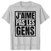 I Don't Like People T Shirt French Texts Introverted Humor Gift Women Men Clothing 100% Cotton Soft Unisex T-shirt EU Size