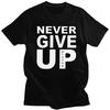 Мужская футболка с надписью Never Give Up, короткий рукав, хлопок, повседневная, Youll Never Walk Alone, приталенная