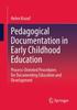 The Pedagogical Documentation In Early Childhood Education : Process-Oriented Procedures for Documenting Education and Development Book