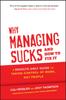 Книга Why Managing Sucks and How To Fix It : A Results-Only Guide To Taking Control of Work, Not People