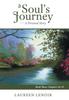 The A Soul's Journey : A Personal Story: Book Three: Chapters 16-19 Book