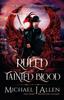 Книга Ruled by Tainted Blood : An Urban Fantasy Action Adventure : 2