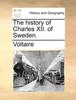 Книга The History of Charles XII. of Sweden.