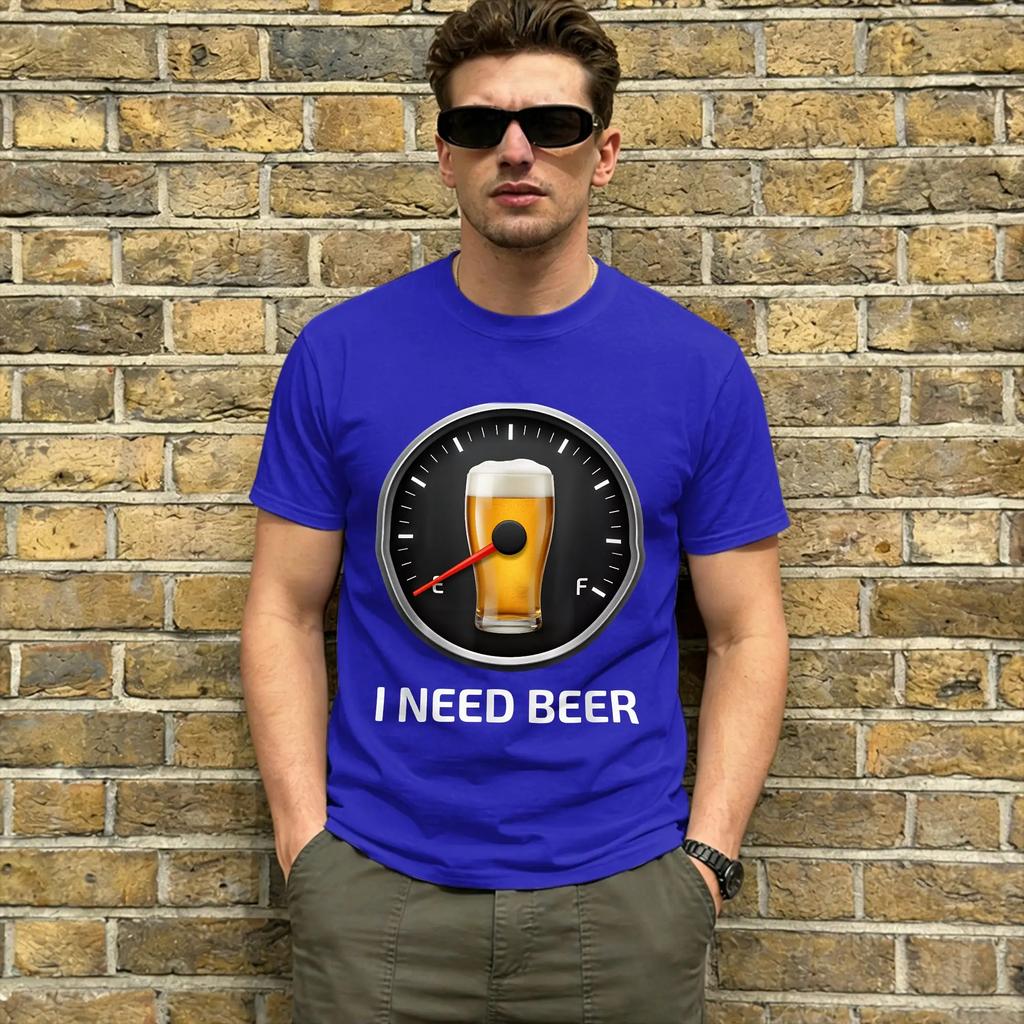 I Need Beer  T-Shirts for Men Beer Fuel Gauge Vintage 100% Cotton Tee Shirt O Neck Short Sleeve T Shirts 4XL 5XL 6XL Clothing