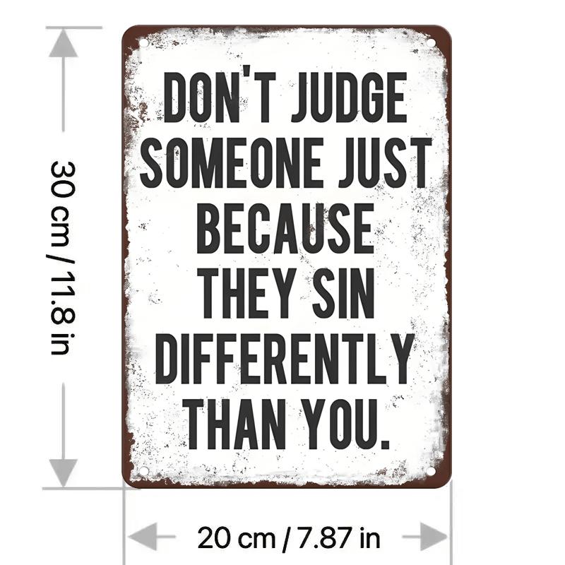 Vintage Metal Wall Sign Inspirational Quote Dont Judge Someone Just Because They Sin Differently than You Home Decor Art