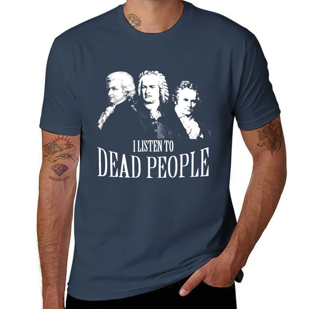 I Listen To Dead People Classical Music Tshirt Festive Simple Tshirt