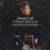 LP Record JOHNNY CASH - A Thing Called Love KC31332 COLUMBIA 1972 US Folk Used