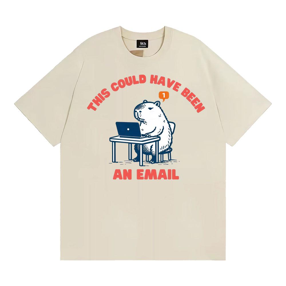 This Could Have Been An Email T-Shirts Funny Office Humor T Shirt Men's Clothing Vintage Summer Comfort Loose T-shirt Streetwear