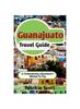 Книга Guanajuato Travel Guide : A Contemporary Adventurer's Manual To City
