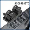 5G0959857D 5G0959857C For Seat Leon Chrome Master Window Lifter Switch For VW Golf MK7 Passat B8 Tiguan Touran