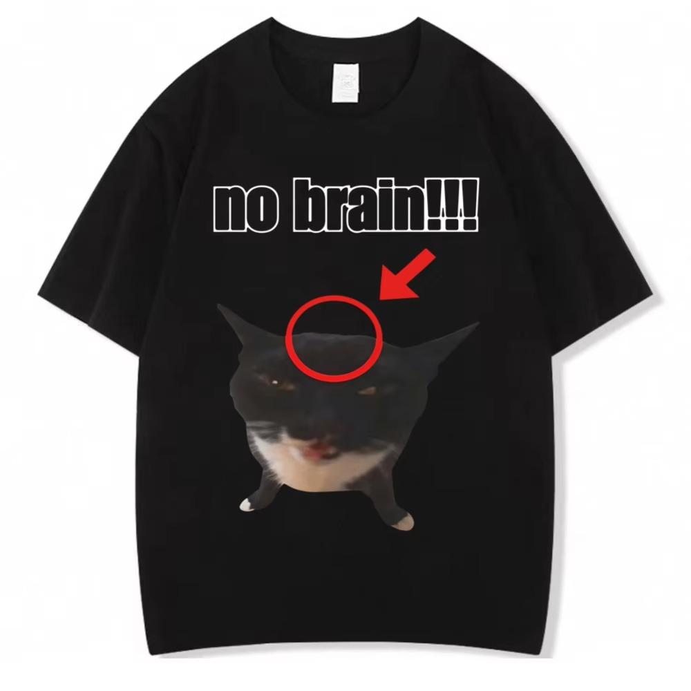 Funny Cat No Brain Meme Graphic TShirt Men Women Humor Joke Vintage Personality Tshirts Loose Cotton Casual T Shirt Streetwear