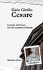 Книга Gaio Giulio Cesare : La Storia dell'Uomo Che Ha Cambiato Il Mondo