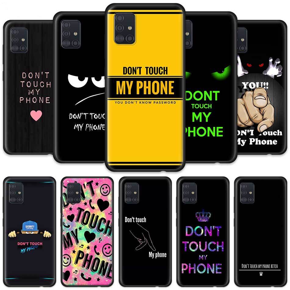 Чехол «Не трогай мой телефон» для Samsung Galaxy A51 A71 A50 A21s S20 FE S21 Ultra A31 A10 A20e A41 A70, черный мягкий чехол из ТПУ