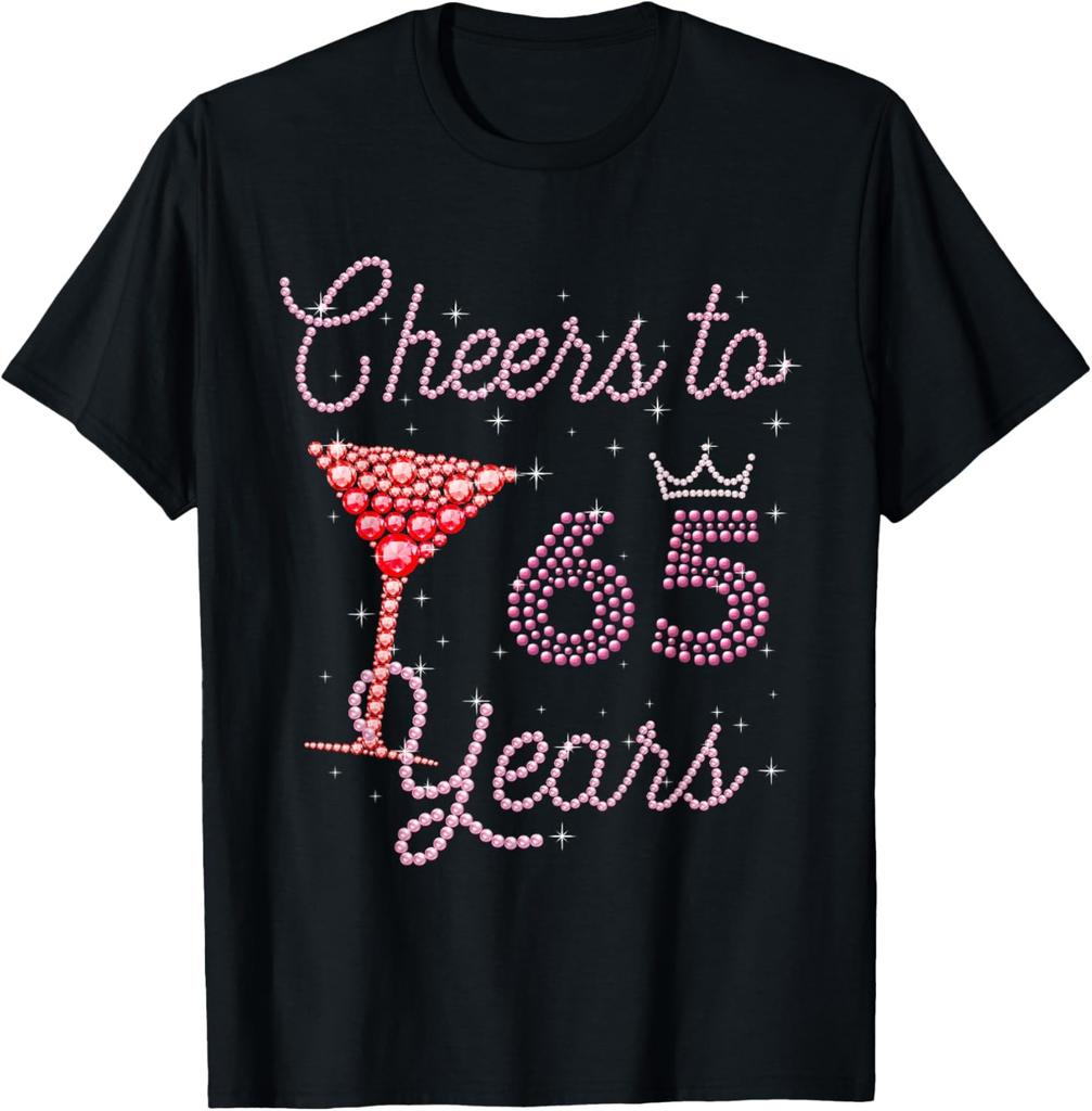 Cheers To 65 Years 65th Birthday 65 Years Old Bday T-Shirt