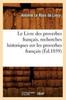 Книга Le Livre Des Proverbes Francais, Recherches Historiques Sur Les Proverbes Francais (Ed.1859)