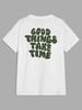 Good Things Take Time Funny Letter Graphic Men T-Shirt Fashion Clothing Cotton Tops Fashion Summer Tee Shirt Oversized Tshirt