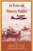 Книга Air Power And Maneuver Warfare by Martin Van Creveld - Paperback