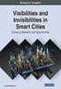 Книга Visibilities and Invisibilities In Smart Cities: Emerging Research and Opportunities