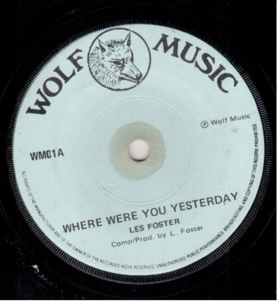 7-дюймовая пластинка LES FOSTER Where Were You Yesterday WM01 Wolf Music UK Регги Ска Даб Б/у