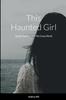 Книга This Haunted Girl : Spooky Stories From My Crazy World