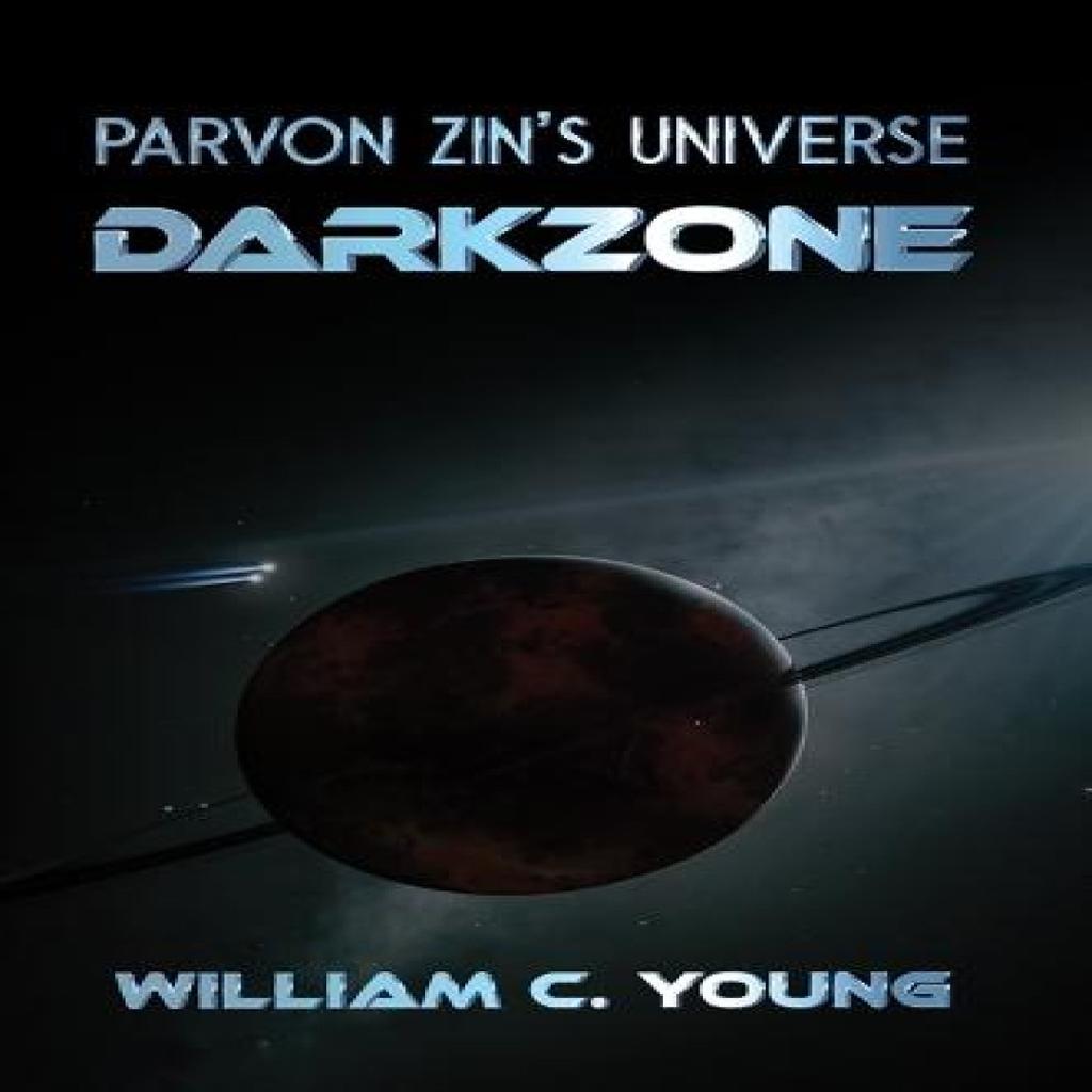 Parvon Zins Universe Darkzone by William C. Young Paperback Book 9781037108600