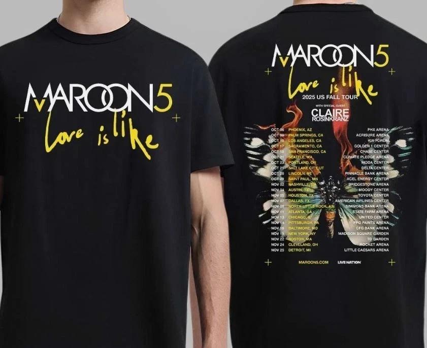 Maroon 5 Love Is Like 2025 US Fall Tour Cities Dates Two Sided Unisex T-Shirt High-end Luxury Is for Both Men and Women Top Y2k