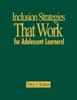 Книга Inclusion Strategies That Work for Adolescent Learners!