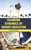 Книга Changing Dynamic of Higher Education