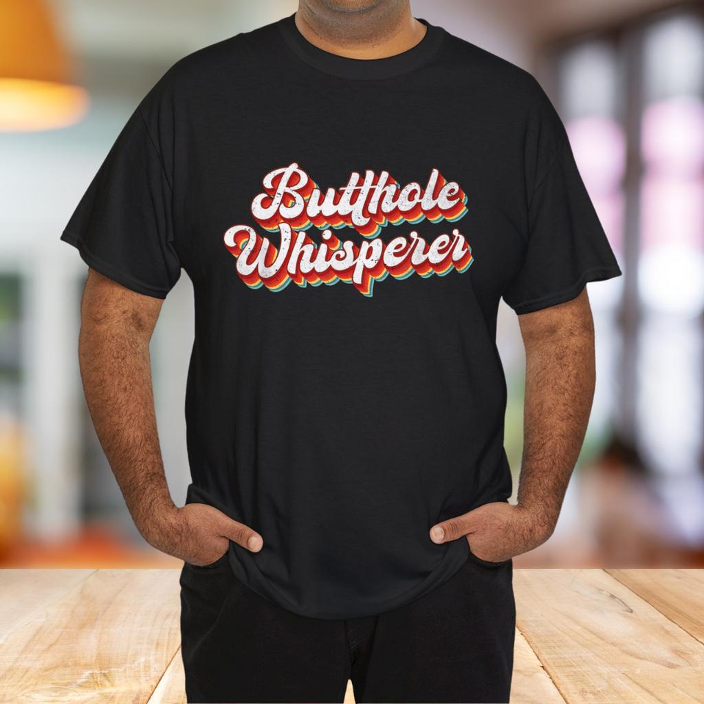 Butthole Whisperer Sarcastic Jokes Retro Vintage Humorour T-Shirt