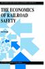 The The Economics of Railroad Safety Book
