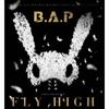 B.A.p Fly High [cd+dvd]  RegulAr Edition Type A First Run Limited Edition 