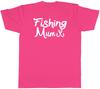 Fishing Mum Unisexs Unisex TShirt Tee