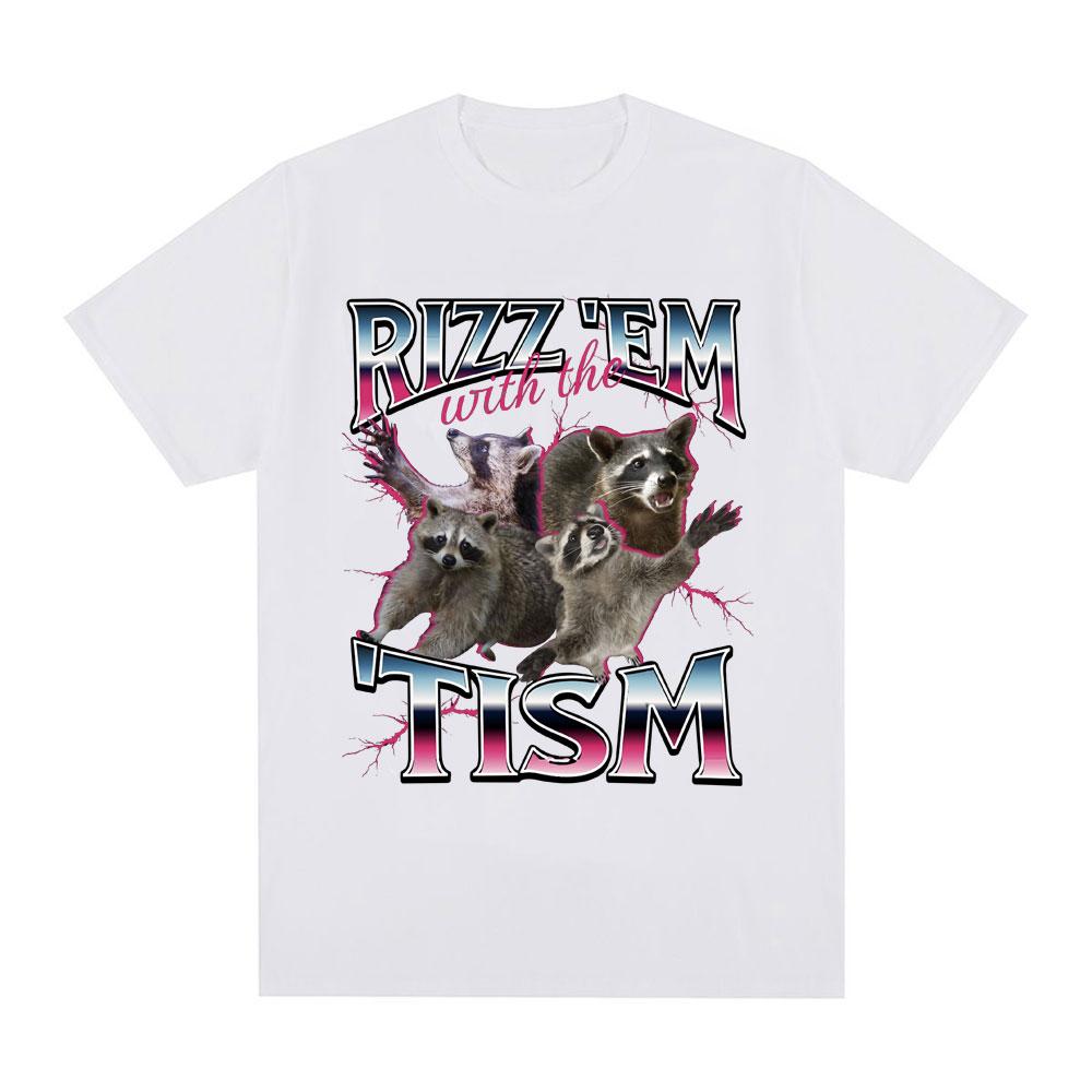 Rizz Em with Tism Autism Raccoon T-shirt Summer 100% Printed Pure Cotton Loose Casual Fashion Hip-hop Trend Short Sleeve