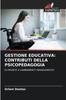 The Gestione Educativa : Contributi Della Psicopedagogia Book