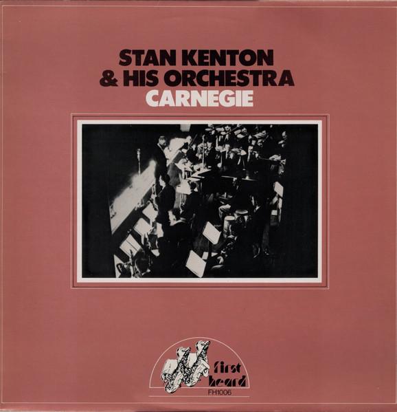 LP Record STAN KENTON & HIS ORCHESTRA - Carnegie FH1006 First Heard Rec 1981 UK Jazz Used