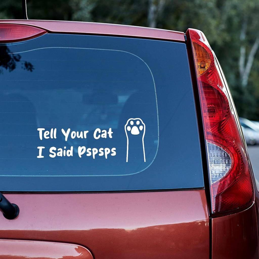 2pcs Tell Your Cat I Said Pspsps Car Vinyl Decal, Cat Paw Kitten Paw Car Sticker Peel and Stick Funny Window Bumper Stickers Self Adhesive Waterproof