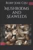 Книга Mushrooms and Seaweeds