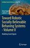 Книга Toward Robotic Socially Believable Behaving Systems - Volume II : Modeling Social Signals : 106