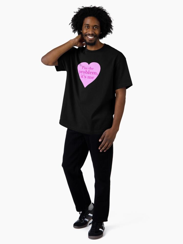 I’m the problem pink Oversized T-Shirt