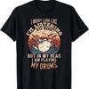 In My Head I Am Playing My Drums Funny T-Shirt