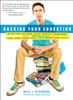 Книга Hacking Your Education : Ditch the Lectures, Save Tens of Thousands, and Learn More Than Your Peers Ever Will